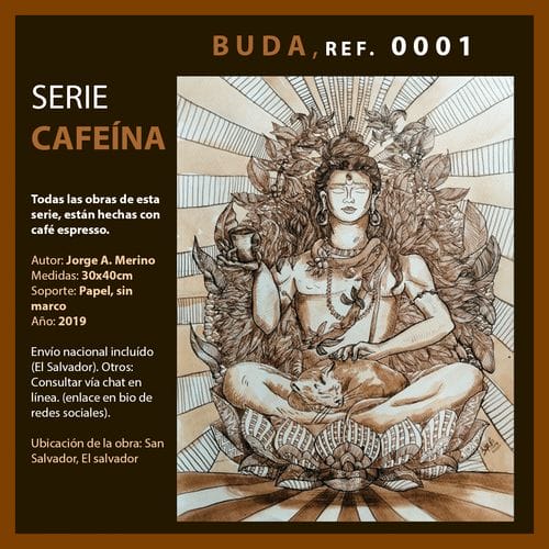 BUDA - Serie cafeína - Hecha con café espresso - Jorge A. Merino - El Salvador