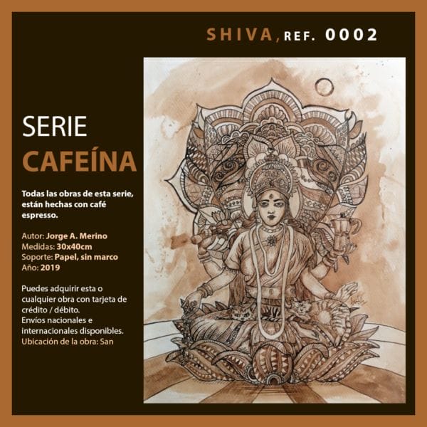 Serie cafeína - SHIVA - Jorge A. Merino - El Salvador